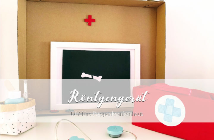 Röntgengerät fürs Puppenkrankenhaus basteln