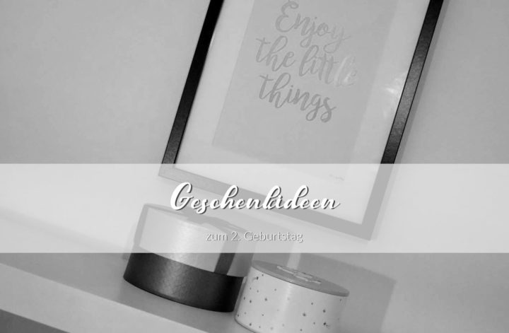 Geschenkideen zum 2. Geburtstag