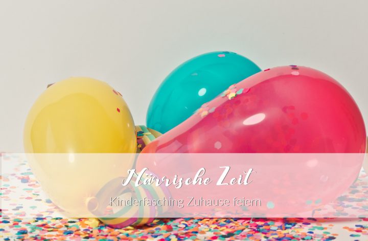Kinderfasching Zuhause feiern
