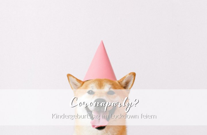 Kindergeburtstag im Lockdown